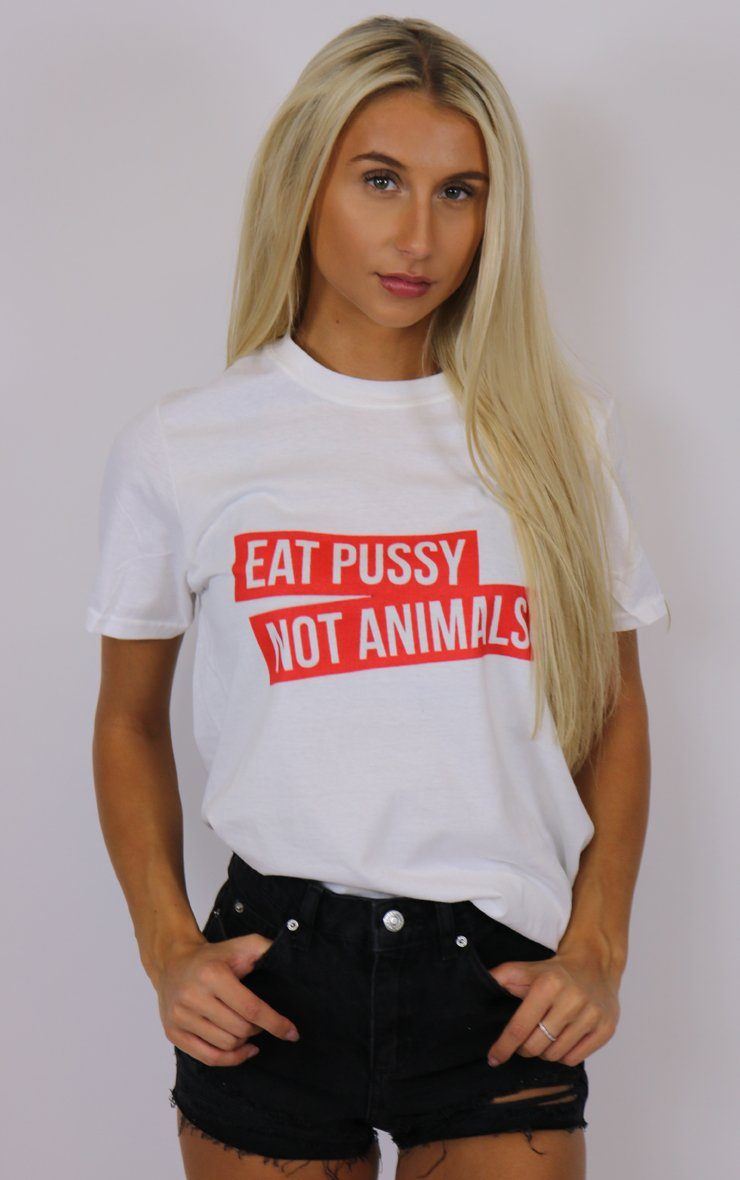 Eat Pussy Not Animals White T-Shirt T-Shirt Splashy 