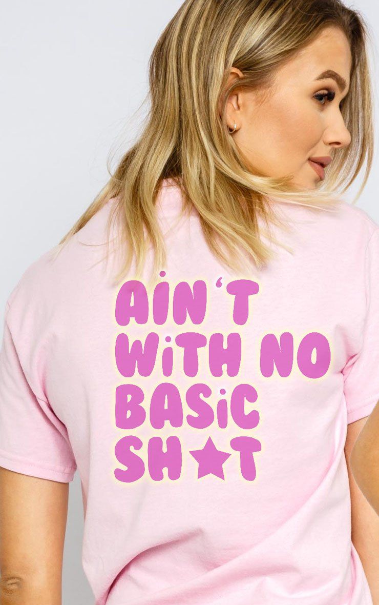 Trap Bae Ain't With No Basic Sh*t Oversized Pink T-Shirt T-Shirt Splashy 